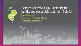 Business Ready Security: Exploring the Identity and Access Management Solution