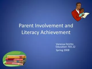 Parent Involvement and Literacy Achievement