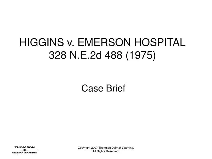 higgins v emerson hospital 328 n e 2d 488 1975