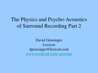 The Physics and Psycho-Acoustics of Surround Recording Part 2