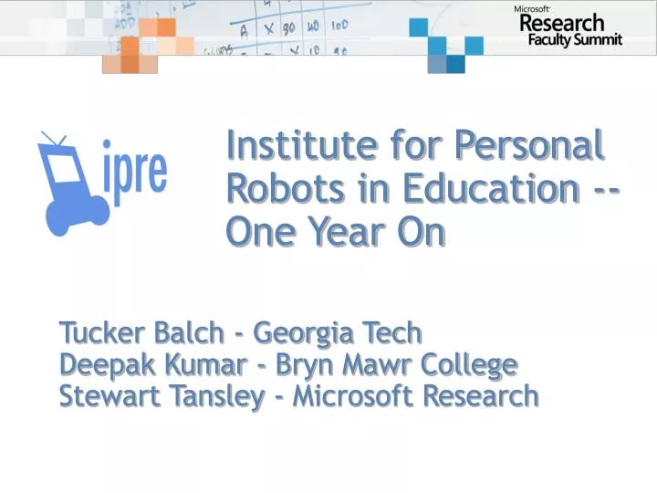 institute for personal robots in education one year on
