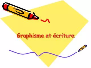 Graphisme et écriture