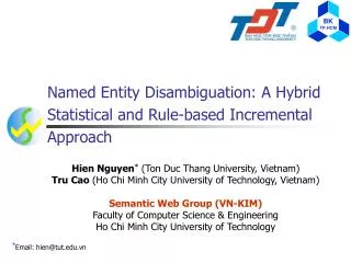 Named Entity Disambiguation: A Hybrid Statistical and Rule-based Incremental Approach