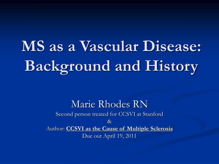 ms as a vascular disease background and history