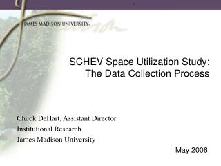 SCHEV Space Utilization Study: The Data Collection Process