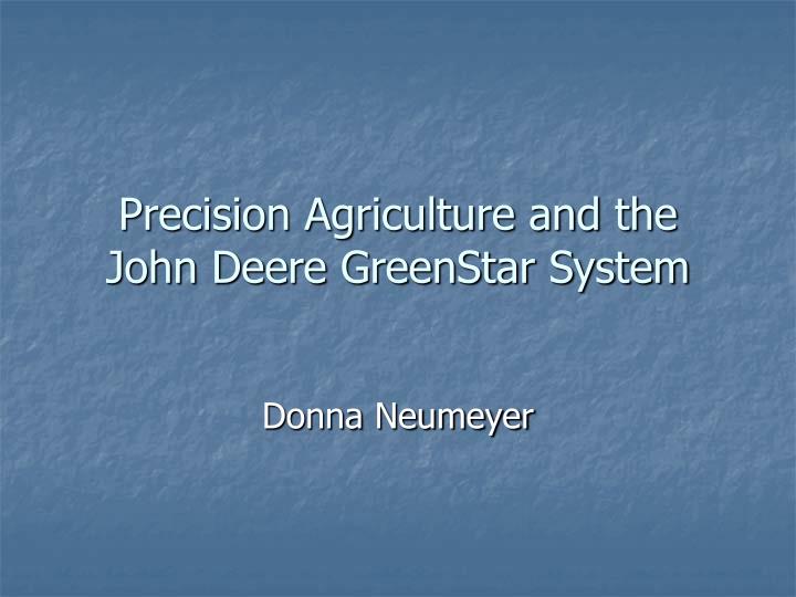 precision agriculture and the john deere greenstar system