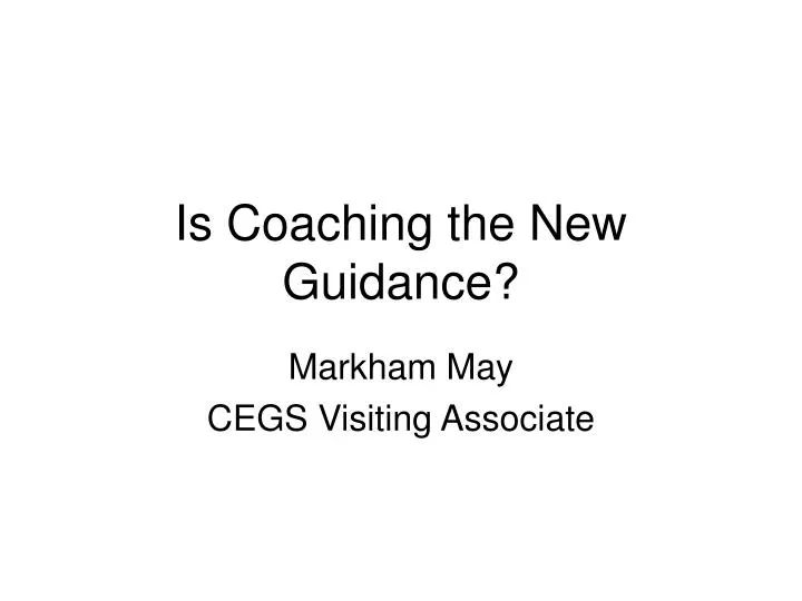 is coaching the new guidance