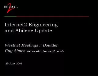 Internet2 Engineering and Abilene Update