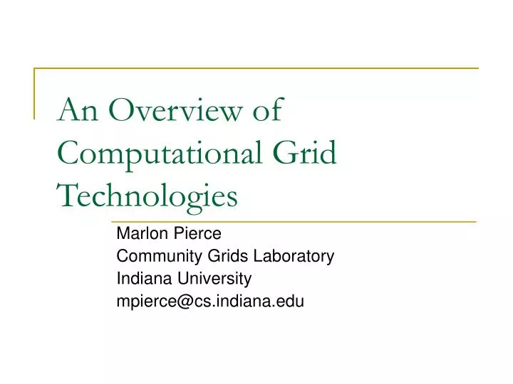 an overview of computational grid technologies