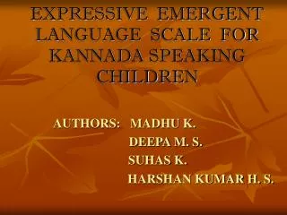 REVISED RECEPTIVE EXPRESSIVE EMERGENT LANGUAGE SCALE FOR KANNADA SPEAKING CHILDREN
