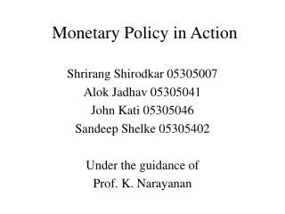 Monetary Policy in Action