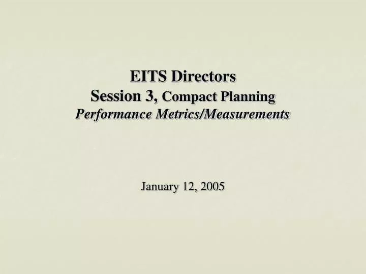eits directors session 3 compact planning performance metrics measurements