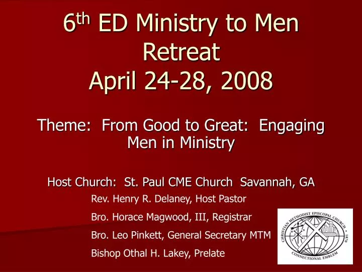 6 th ed ministry to men retreat april 24 28 2008