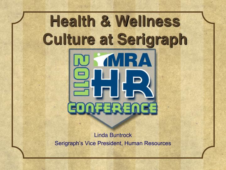 health wellness culture at serigraph