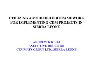 UTILIZING A MODIFIED FDI FRAMEWORK FOR IMPLEMENTING CDM PROJECTS IN SIERRA LEONE