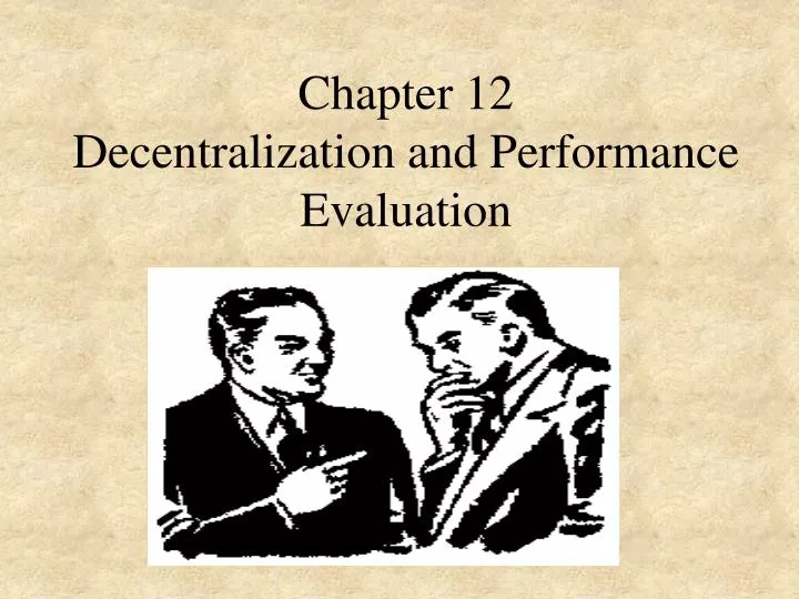 chapter 12 decentralization and performance evaluation