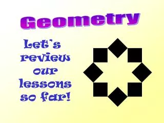 Let’s review our lessons so far!