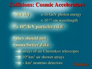 Collisions: Cosmic Accelerators