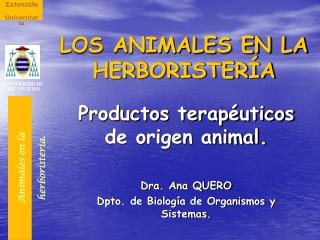 LOS ANIMALES EN LA HERBORISTERÍA