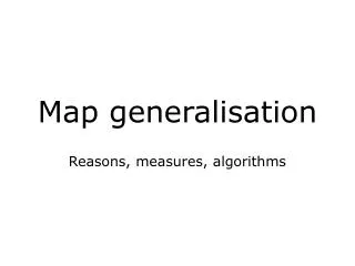 Map generalisation