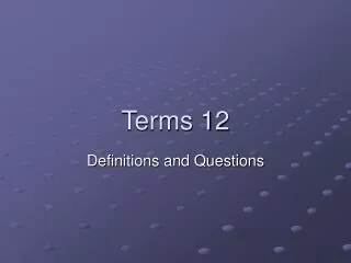 Terms 12