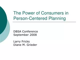 The Power of Consumers in Person-Centered Planning