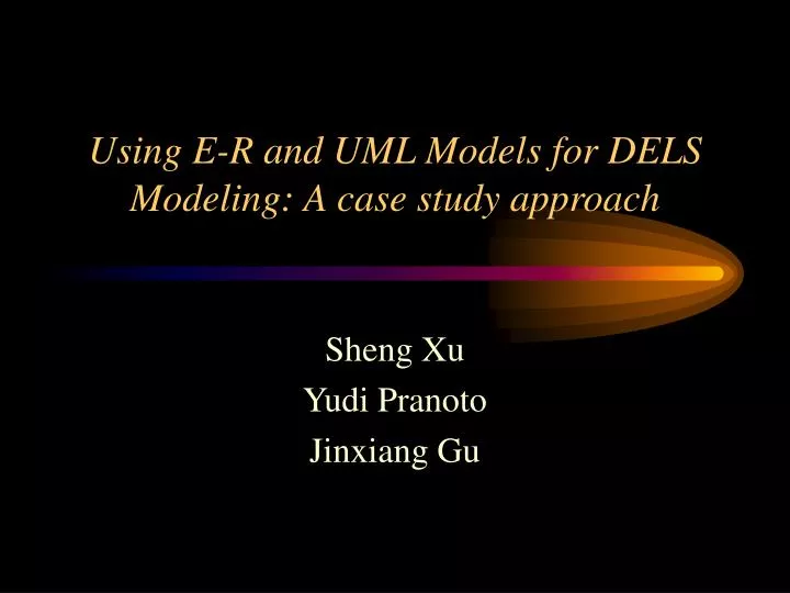 using e r and uml models for dels modeling a case study approach