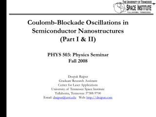 Coulomb-Blockade Oscillations in Semiconductor Nanostructures (Part I &amp; II) PHYS 503: Physics Seminar Fall 2008