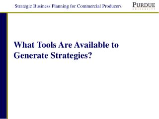 What Tools Are Available to Generate Strategies?