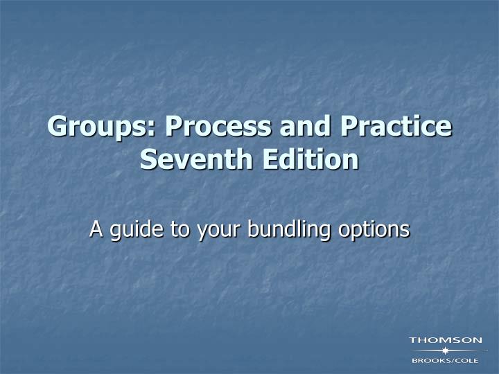 groups process and practice seventh edition