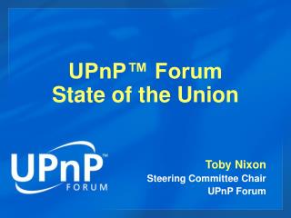 UPnP™ Forum State of the Union