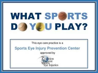 This eye care practice is a Sports Eye Injury Prevention Center