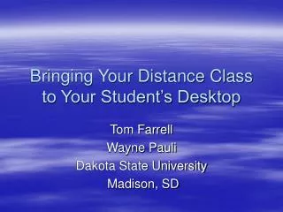 Bringing Your Distance Class to Your Student’s Desktop