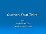 Quench Your Thirst - slide 1