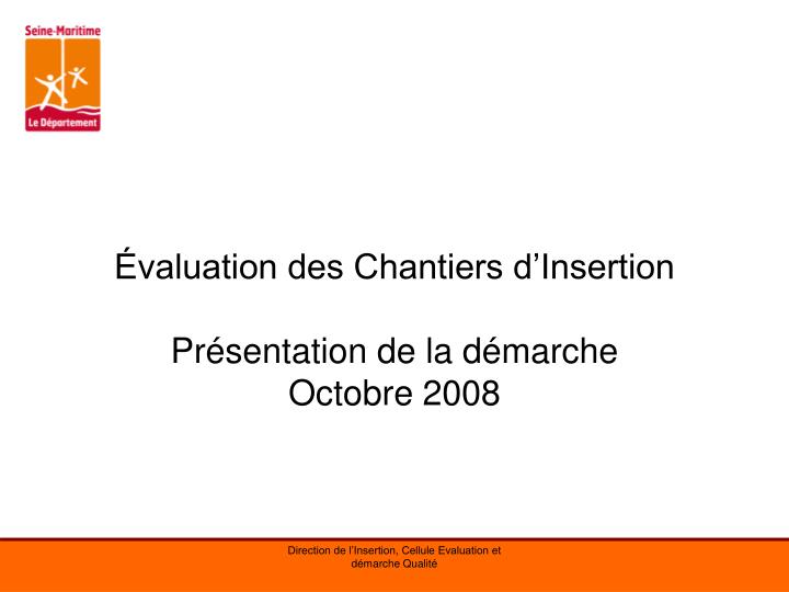 valuation des chantiers d insertion pr sentation de la d marche octobre 2008