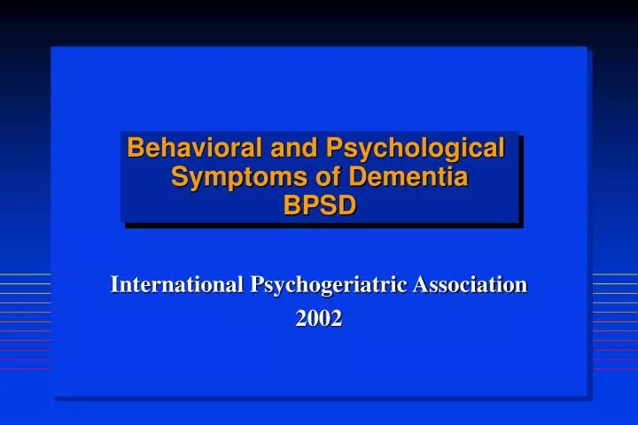 behavioral and psychological symptoms of dementia bpsd
