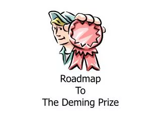 Roadmap To The Deming Prize