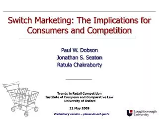 Switch Marketing: The Implications for Consumers and Competition
