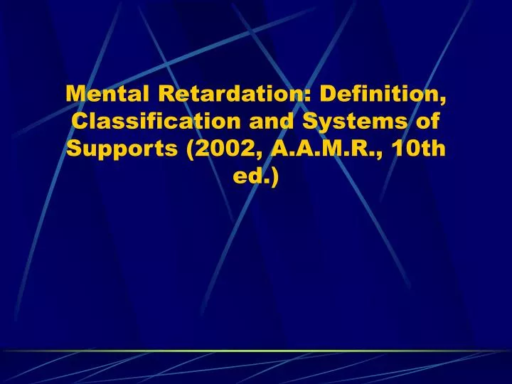 mental retardation definition classification and systems of supports 2002 a a m r 10th ed