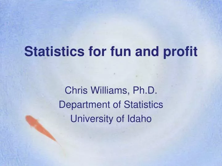 statistics for fun and profit