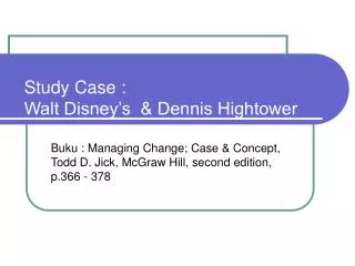 Study Case : Walt Disney’s &amp; Dennis Hightower
