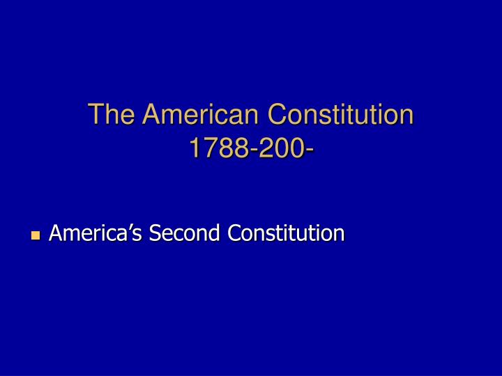 the american constitution 1788 200