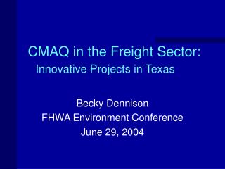 CMAQ in the Freight Sector: Innovative Projects in Texas