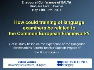 How could training of language examiners be related to the C ommon E uropean F ramework ?