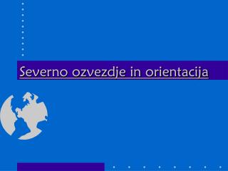 severno ozvezdje in orientacija