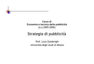 Corso di Economia e tecnica della pubblicità (a.a.2005-2006) Strategia di pubblicità