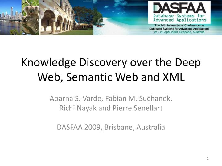 knowledge discovery over the deep web semantic web and xml