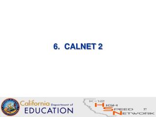 6. CALNET 2