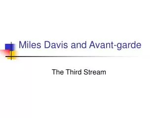 Miles Davis and Avant-garde