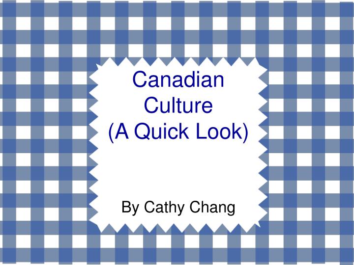 canadian culture a quick look